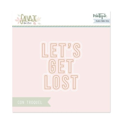 Salvaje - Piatto per Hot Foil Let's get lost